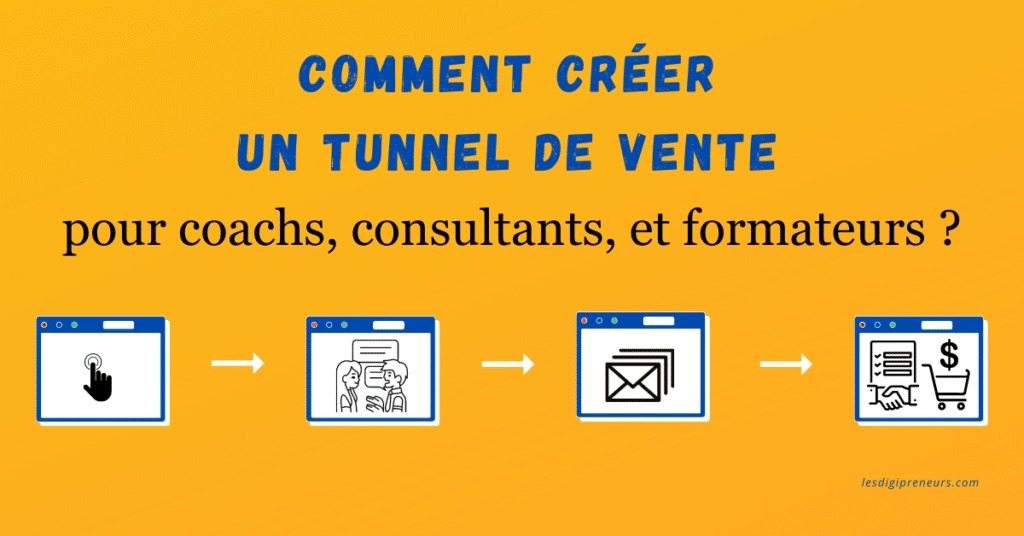 lesdigipreneurs tunnel de vente pour coach consultant infopreneur formateur