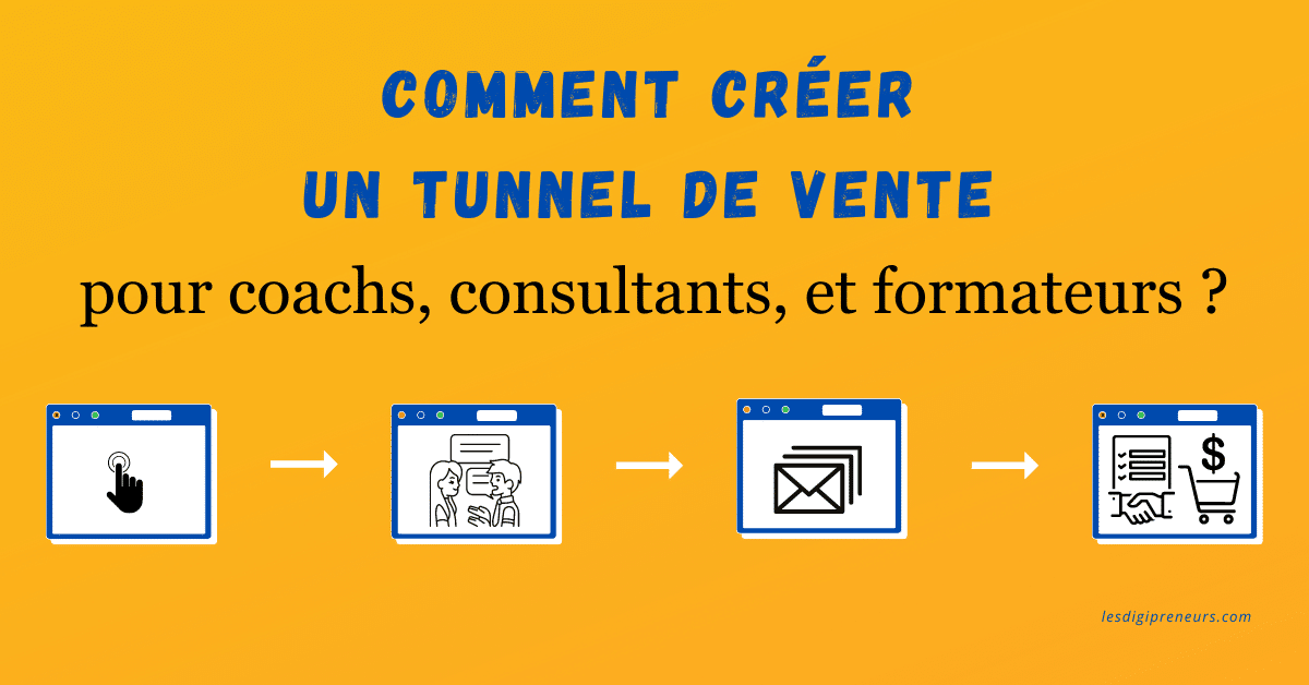 Comment créer un tunnel de vente pour coachs, consultants et formateurs ? – Le Guide Complet