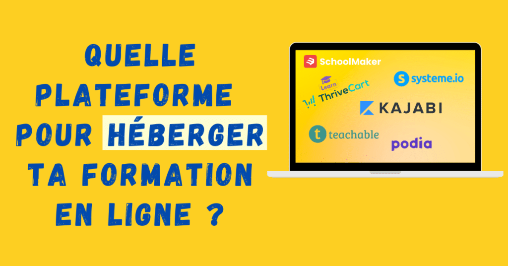 Plateforme formations en ligne, écran avec Kajabi, Podia, Teachable, ThriveCart Learn, Systeme.io, SchoolMaker Stan LeLoup