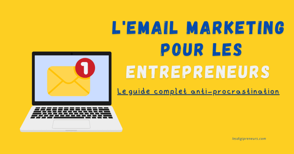 lesdigipreneurs - marketing par email d'entrepreneur