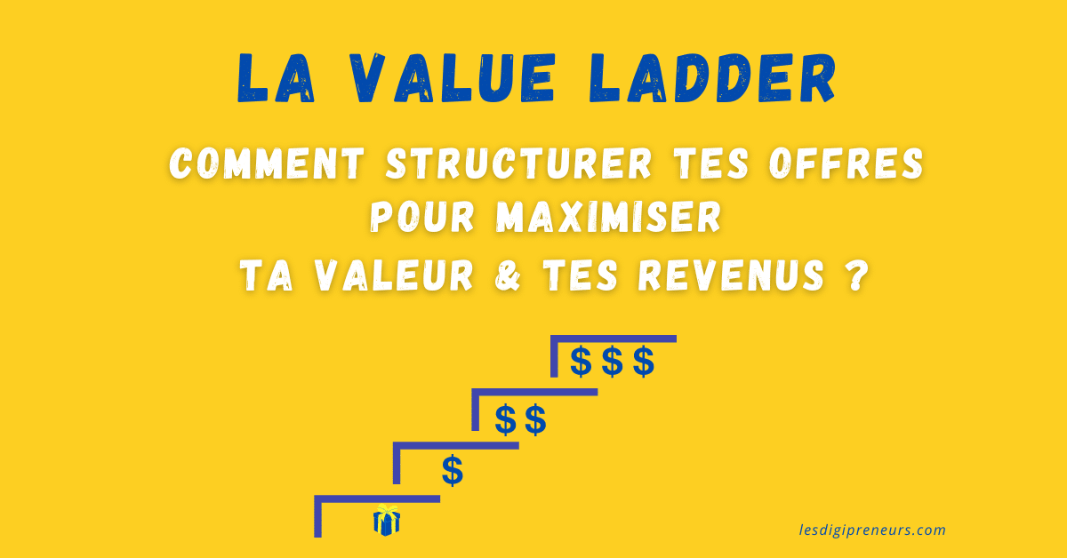lesdigipreneurs value ladder - échelle de valeur