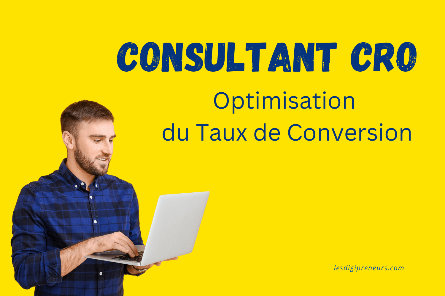 Consultant CRO - Consultant Optimisation du taux de conversion